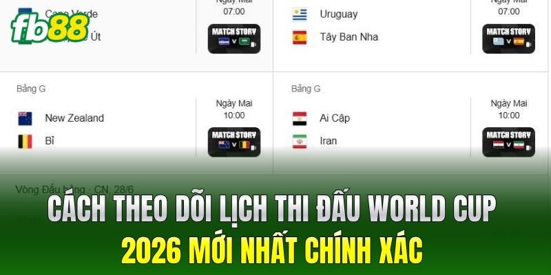 Cách theo dõi lịch thi đấu World Cup 2026 mới nhất chính xác