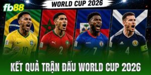 ket qua tran dau world cup 2026