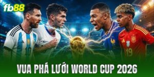 vua pha luoi world cup 2026