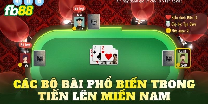 Các bộ bài phổ biến trong tiến lên miền Nam