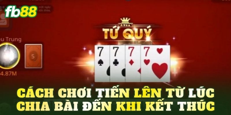 Tiến Lên: Luật Chơi Và Cách Đánh Dễ Hiểu Nhất 2026 3 Cách chơi Tiến Lên từ lúc chia bài đến khi kết thúc