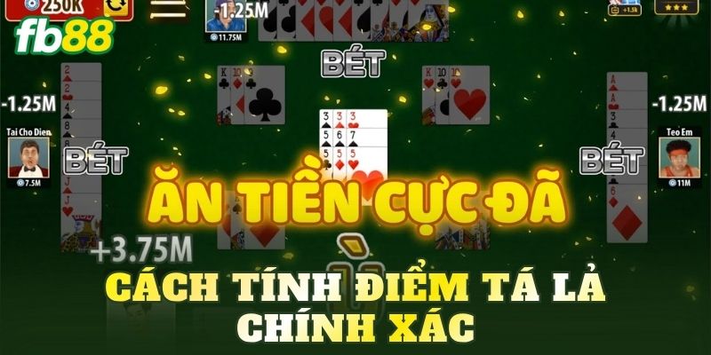 Cách tính điểm Tá Lả chính xác