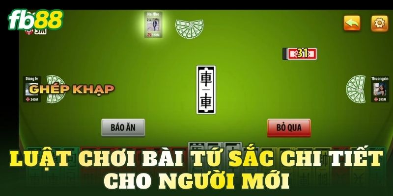 Bài Tứ Sắc: Luật Chơi, Cách Đánh Và Mẹo Thắng Hay 3 Luật chơi bài Tứ Sắc chi tiết cho người mới