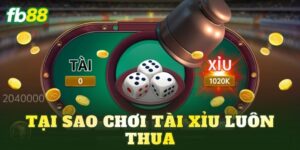 Tại Sao Chơi Tài Xỉu Luôn Thua