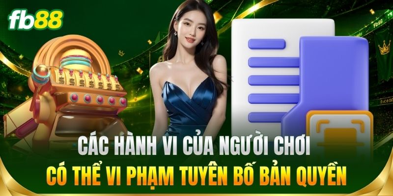 Các hành vi có thể vi phạm tuyên bố bản quyền