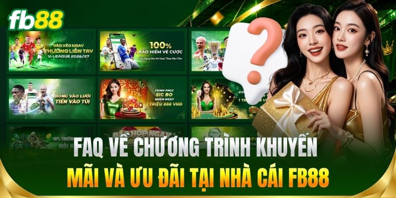 FAQ về chương trình khuyến mãi và ưu đãi