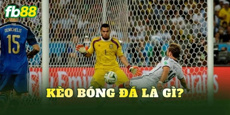 Các Loại Kèo Bóng Đá Phổ Biến Cần Biết Khi Chơi 2 Kèo bóng đá là gì?