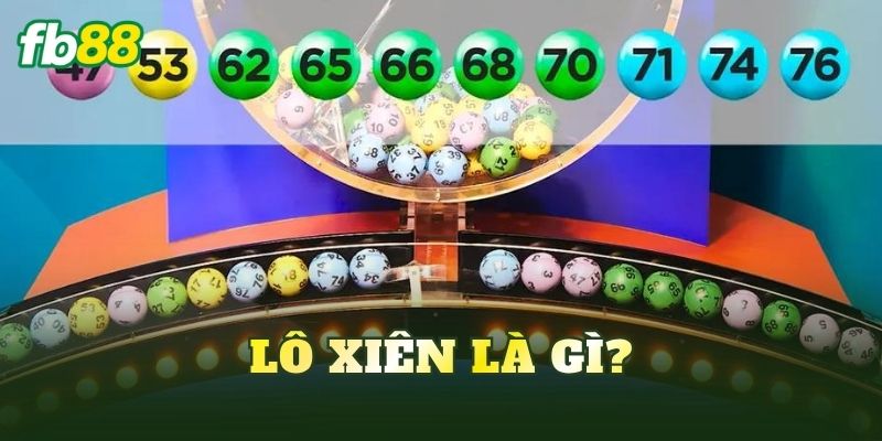 Lô xiên là gì?