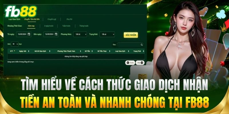Tìm hiểu về giao dịch nhận tiền tại FB88