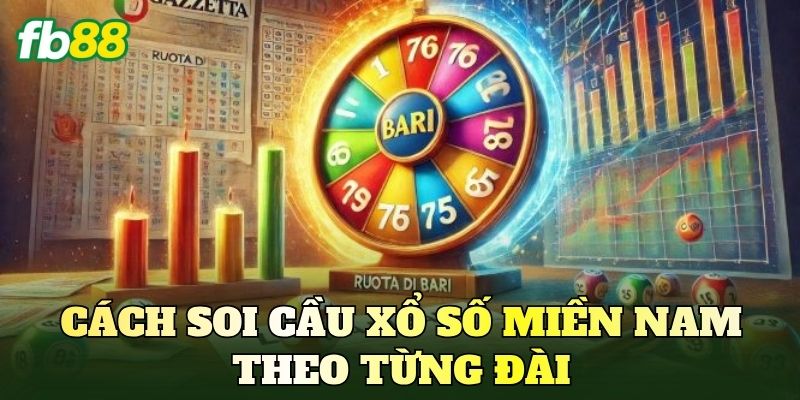 Cách soi cầu xổ số miền Nam theo từng đài