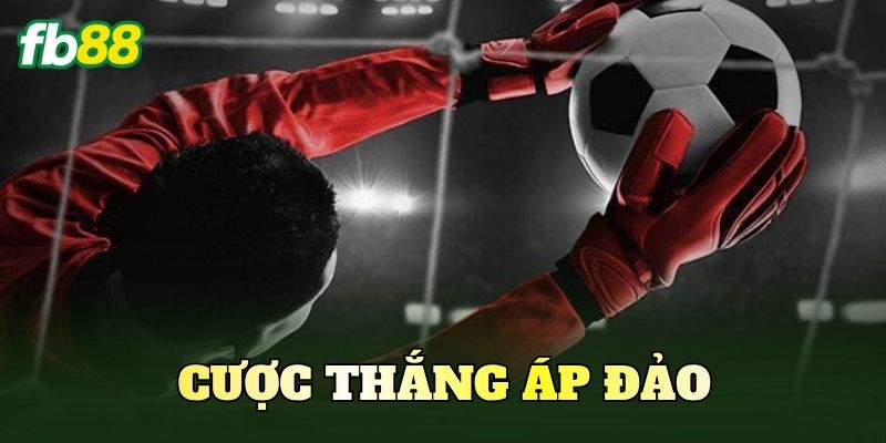 Cược Thắng Áp Đảo
