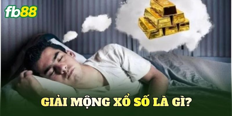 Giải mộng xổ số là gì?
