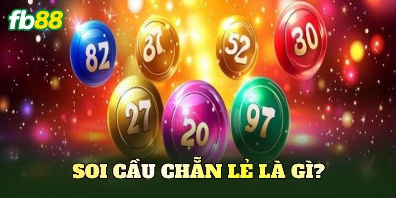 Soi cầu chẵn lẻ là gì?
