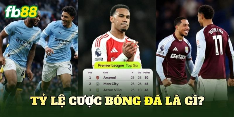 Tỷ lệ cược bóng đá là gì?